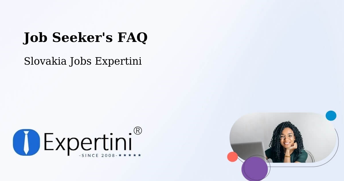 Job Seeker FAQ – Lipany - Slovakia Jobs Expertini