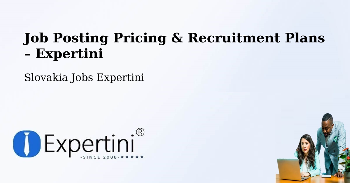 Job Posting Pricing & Recruitment Plans – Lipany - Lipany, Slovakia Jobs Expertini